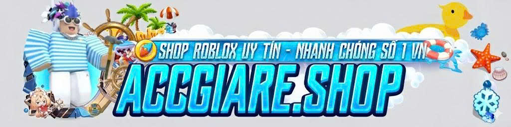 Shop Bán Acc Roblox Gem - Robux | Giá Rẻ - Uy Tín - Chất Lượng
